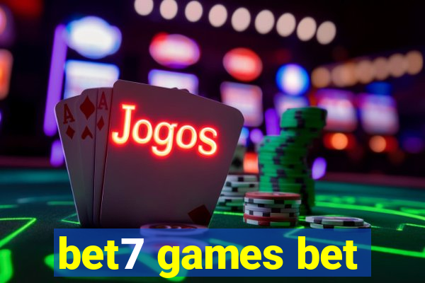 bet7 games bet